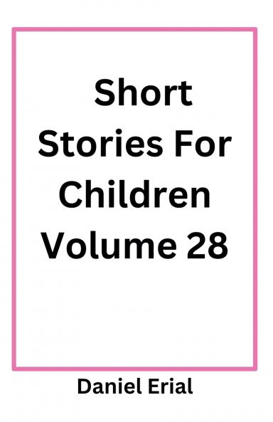 Short Stories For Children Volume 28