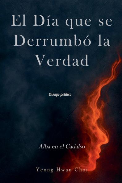 El Día que se Derrumbó la Verdad
