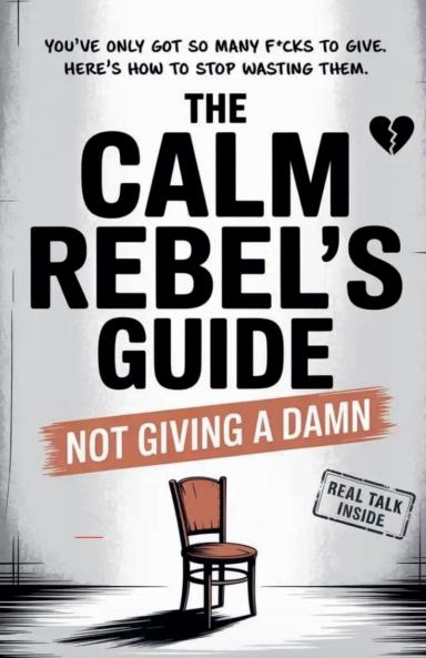 The Calm Rebel's Guide