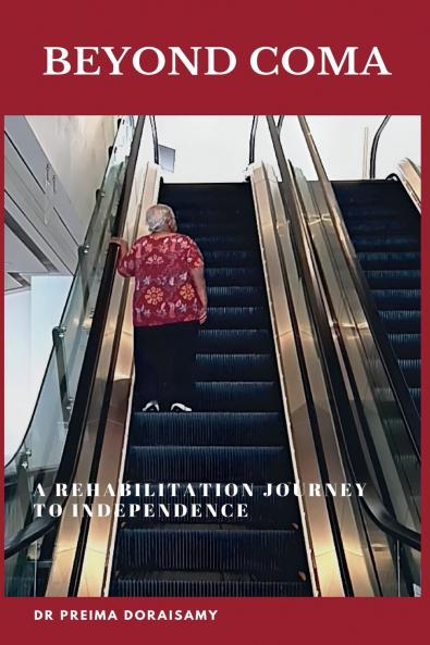 Beyond  Coma. A Rehabilitation Journey to Independence