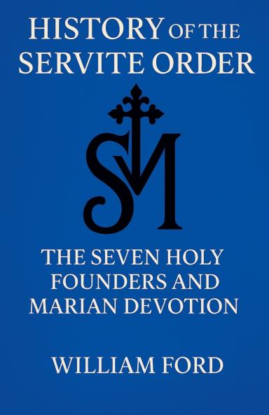 History of the Servite Order