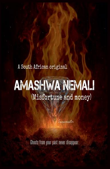Amashwa neMali (Misfortune and money)