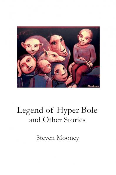 Legend of Hyper Bole and Other Stories