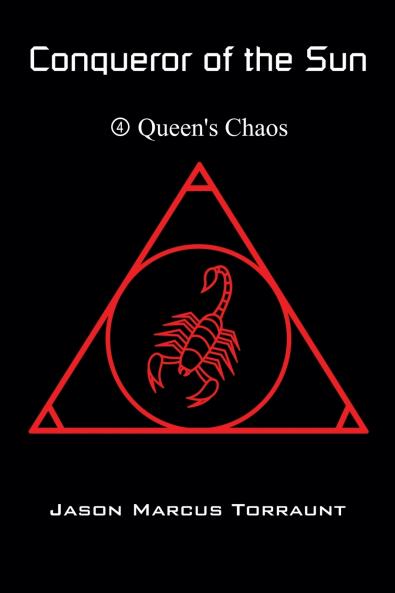 Conqueror of the Sun - Book 4 - Queen's Chaos