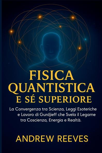 Fisica Quantistica e Sé Superiore
