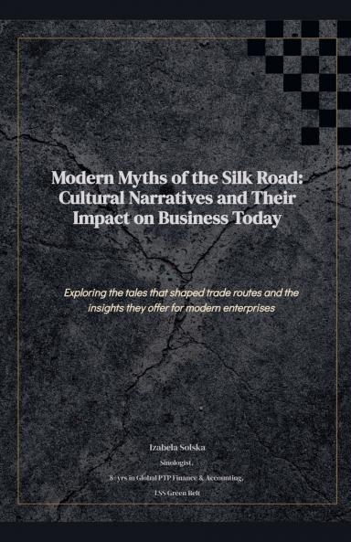 Modern Myths of the Silk Road