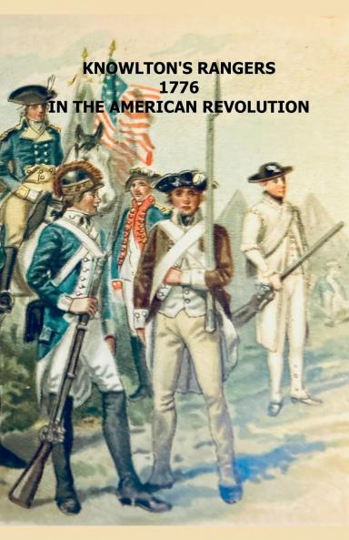 Knowlton's Rangers 1776 in the American Revolution