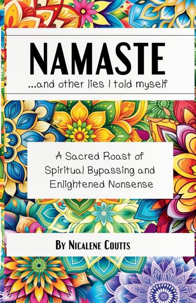 Namaste ...and other lies I told myself