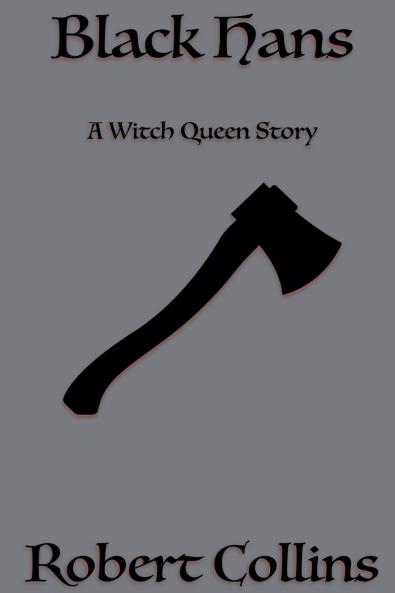 Black Hans - A Witch Queen Story