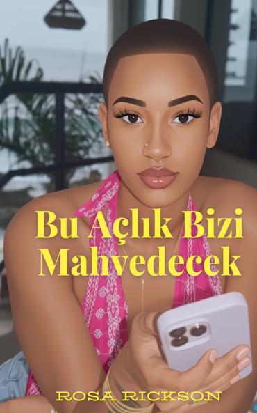 Bu Açlık Bizi Mahvedecek