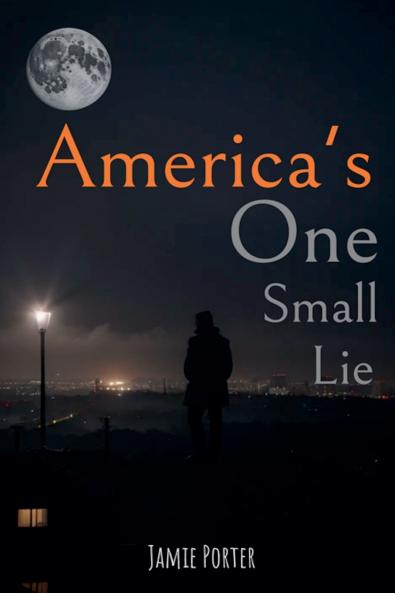America's One Small Lie