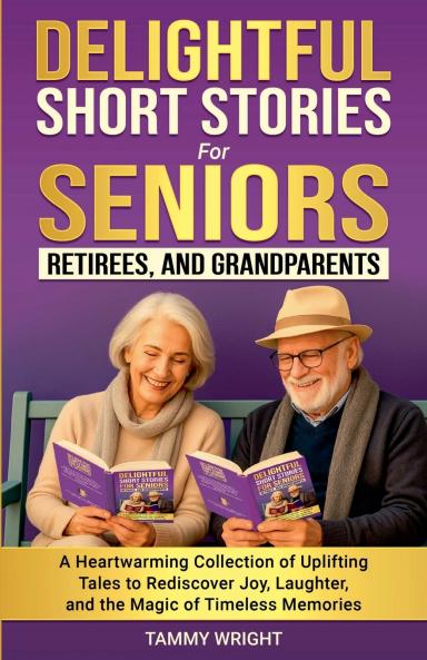 Delightful Short Stories for Seniors Retirees and Grandparents