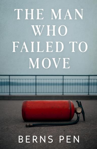 The Man Who Failed to Move