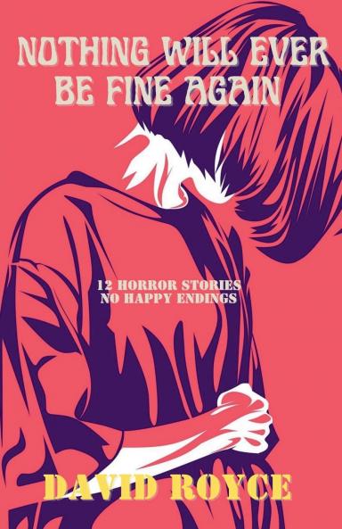 Nothing Will Ever Be Fine Again