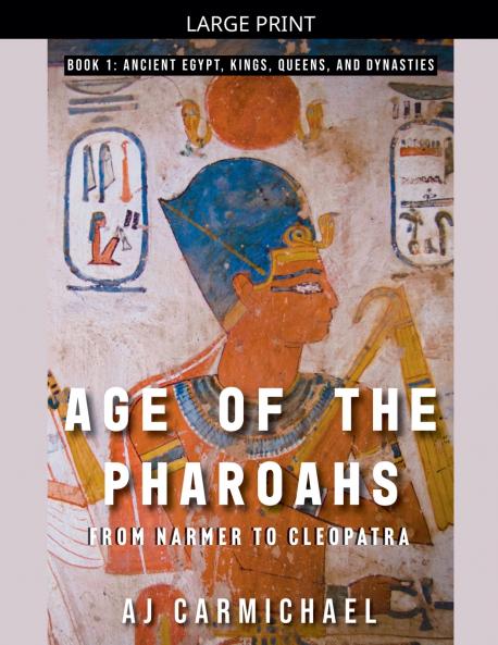 Age of the Pharoahs from Narmer to Cleopatra