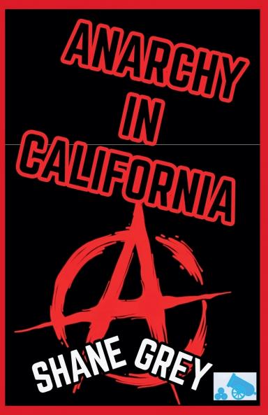 Anarchy In California