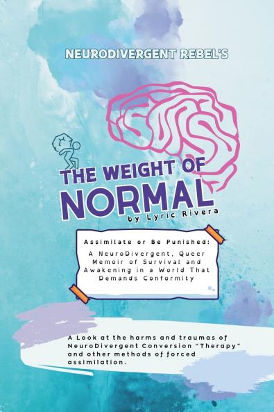 NeuroDivergent Rebel's The Weight of Normal