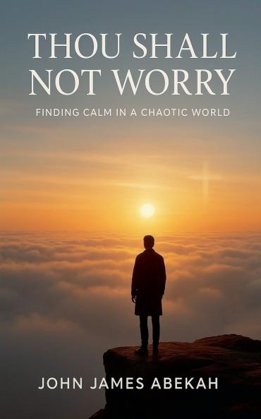 Thou Shall Not Worry