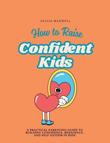 How to Raise Confident Kids