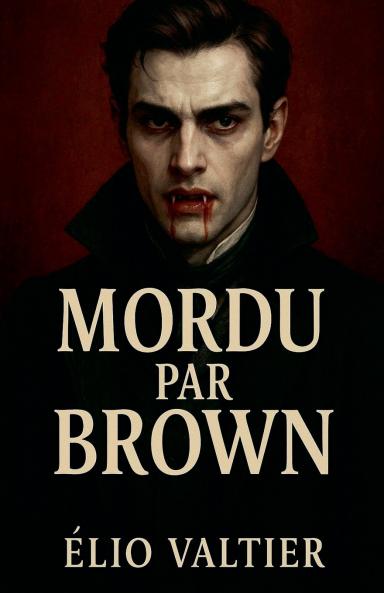 Mordu par Brown