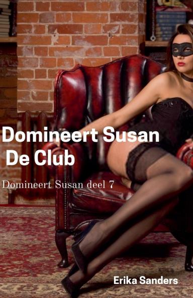Domineert Susan. De Club