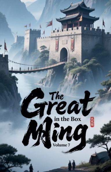 The Great Ming in the Box Volume 7