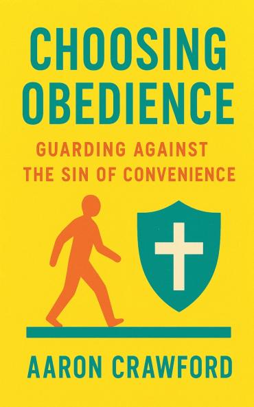 Choosing Obedience