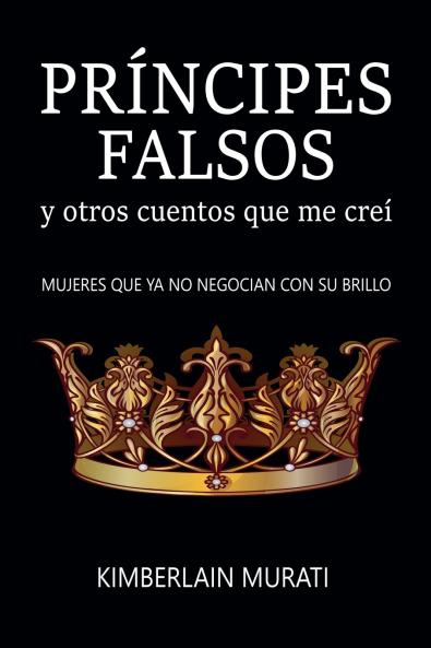 Príncipes falsos y otros cuentos que me creí