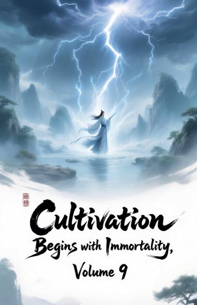 Cultivation Begins with Immortality Volume 9