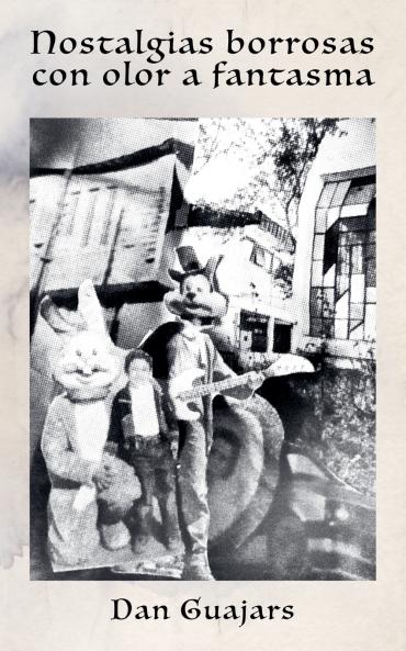 NOSTALGIAS BORROSAS con OLOR a FANTASMA