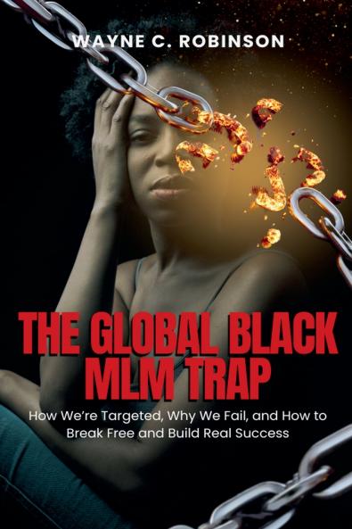 The Global Black MLM/Network Marketing Trap