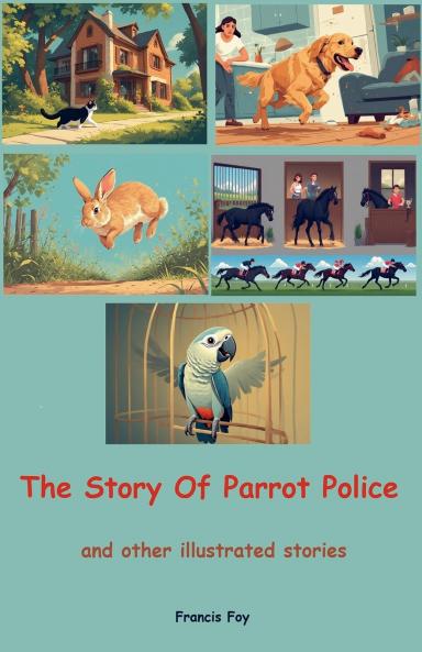 The Story Of Parrot Police