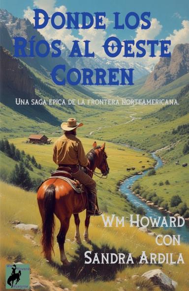 Donde los Rios al Oeste Corren