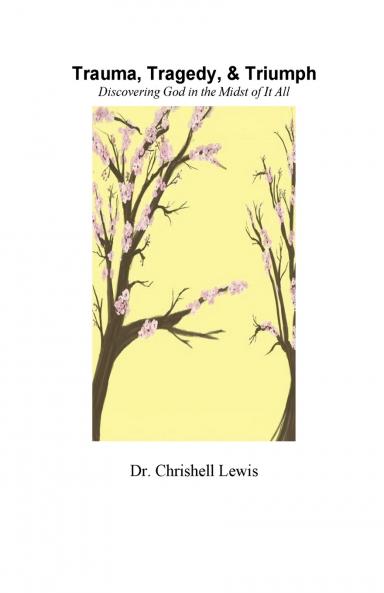 Trauma Tragedy and Triumph