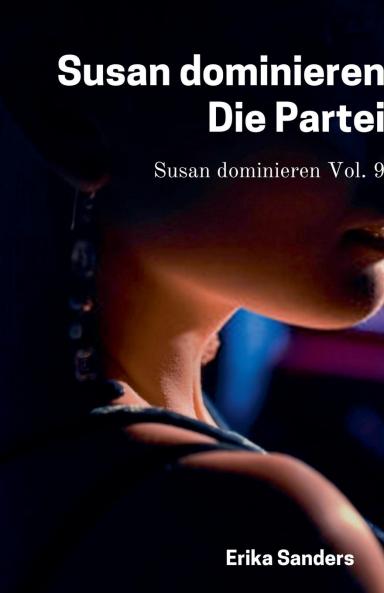 Susan Dominieren. Die Partei