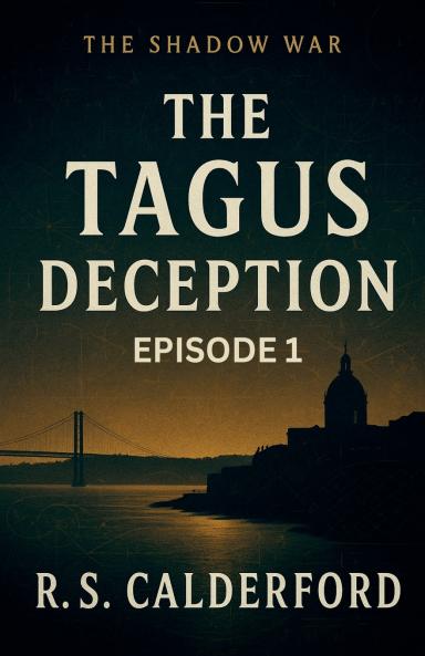 The Shadow War - THE TAGUS DECEPTION