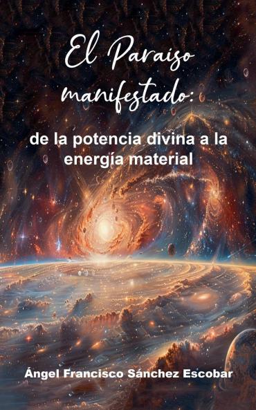 El Paraíso manifestado