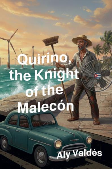 Quirino the Knight of the  Malecón