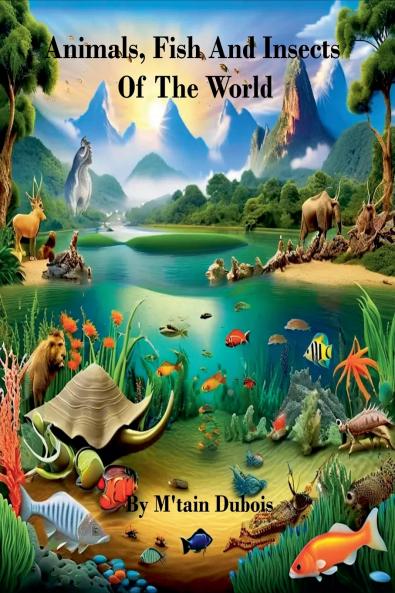 Animals Fish And Insects  Of The World