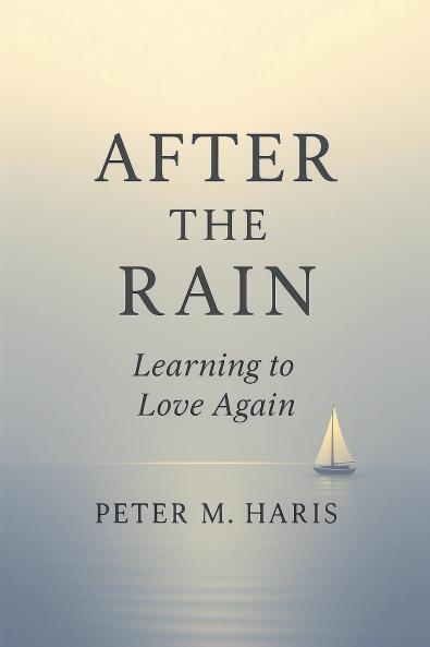 After the Rain Learning to Love Again