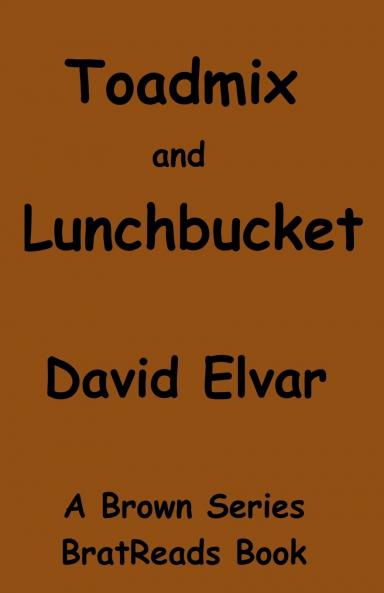 Toadmix and Lunchbucket
