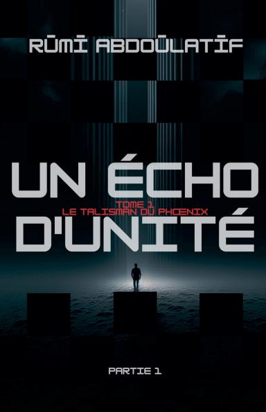 Un Écho D'unité -Le Talisman Du Phœnix