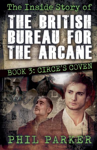 The Inside Story of the British Bureau for the Arcane - Book 3