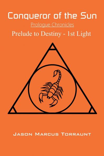 Conqueror of the Sun - Prelude to Destiny - 1st Light