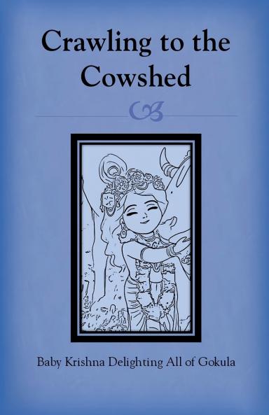 Crawling to the Cowshed