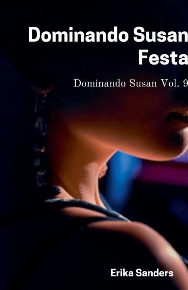 Dominando Susan. Festa