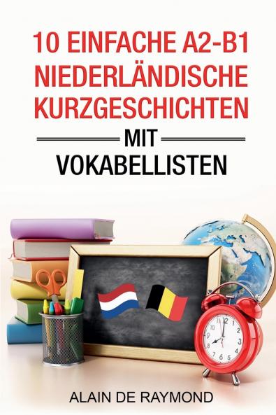 10 einfache A2-B1 niederländische Kurzgeschichten mit Vokabellisten