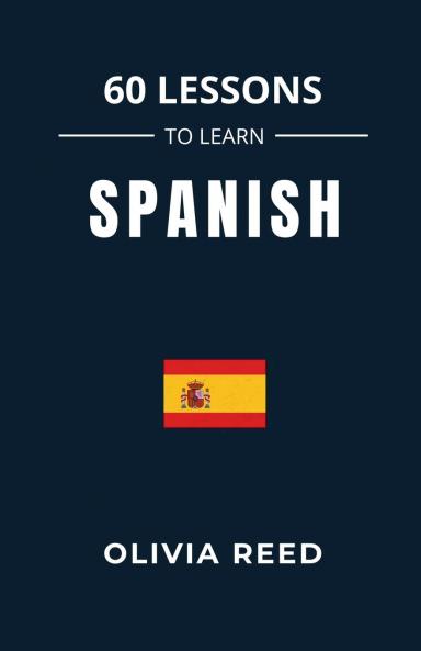 60 Lessons to Learn Spanish