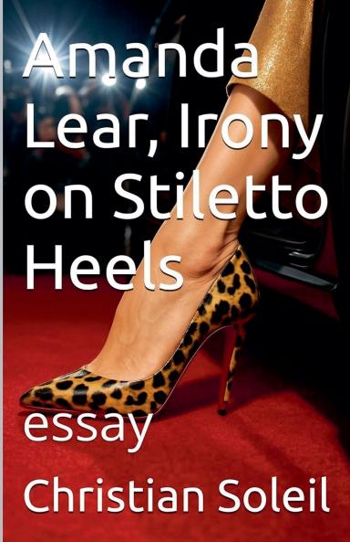 Amanda Lear Irony on Stiletto Heels