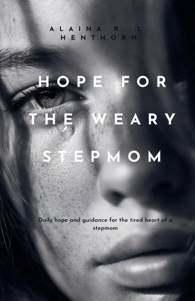 Hope For The Weary Stepmom